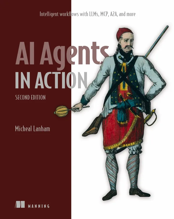 Cover of AI Agents in Action, Second Edition by Micheal Lanham, a Manning book on agents with MCP and A2A