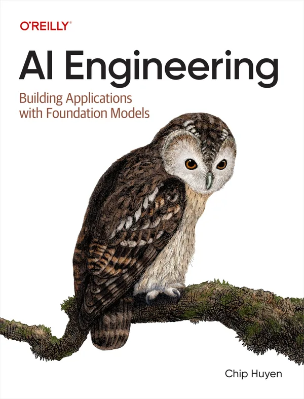 Cover of AI Engineering by Chip Huyen, an owl illustration on the O'Reilly book about building with foundation models