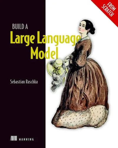 Cover of Build a Large Language Model From Scratch by Sebastian Raschka, a Manning book on implementing a GPT-style model