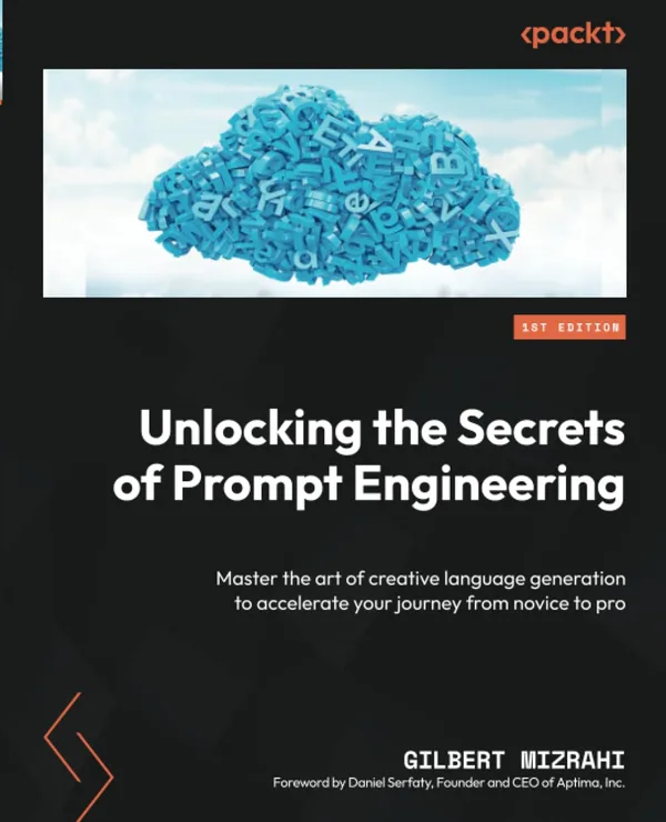 Cover of Unlocking the Secrets of Prompt Engineering by Gilbert Mizrahi, a Packt book on prompting for writing and business tasks